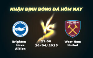 brighton hove albion west ham united 26 04 ngoai hang anh